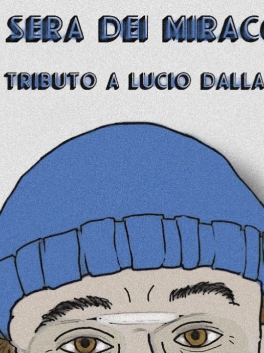 La Sera dei Miracoli – Tributo a Lucio Dalla