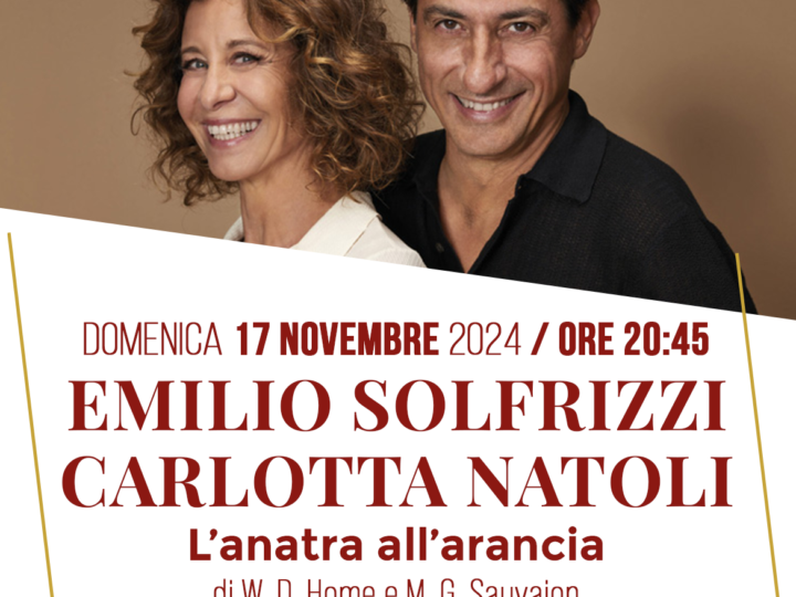 Emilio Solfrizzi e Carlotta Natoli in “L’anatra e l’arancia”