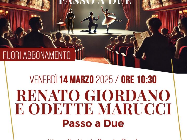 Giovani a Teatro – Renato Giordano e Odette Marucci in “Passo a due”